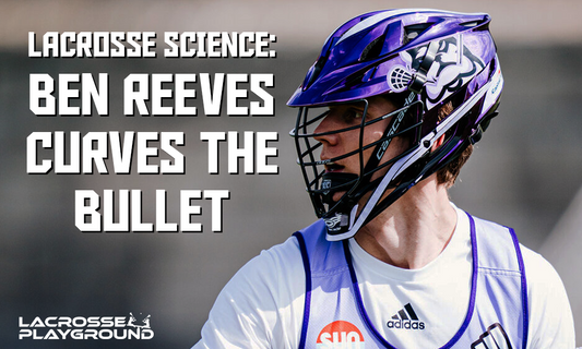 Lacrosse Science: Ben Reeves Curves the Bullet