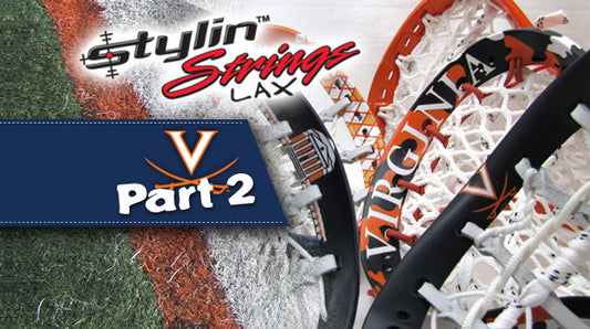Stylin’ Strings Lax Named Official Stringers & Dye Artists For Virginia Lacrosse, Part 2