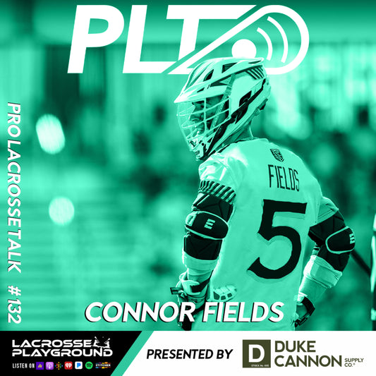 Podcast / Connor Fields: A Fresh PLL Start with Archers LC and Returning to Box Lacrosse with the San Diego Seals